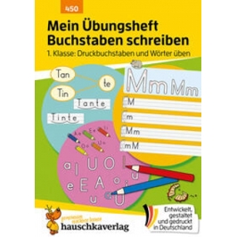 Übungsheft: Buchstaben Schreiben Lernen für die 1. Klasse - Druckbuchstaben & Wörter Üben